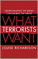 What Terrorists Want: Understanding the Enemy, Containing the Threat