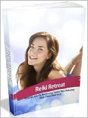 download Reiki Retreat - Your Guide To Reducing Stress And Relaxing With Reiki Methods book