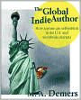 The Global Indie Author: How Anyone Can Self-Publish In the U.S. and Worldwide Markets