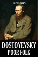 Poor Folk by Fyodor Dostoyevsky
