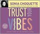 Trust Your Vibes: Secret Tools for Six-Sensory Living