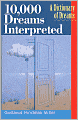 10,000 Dreams Interpreted: A Dictionary of Dreams