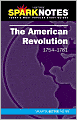 The American Revolution (1754-1781) (SparkNotes History Note)