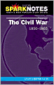 The Civil War (1850-1865) (SparkNotes History Note)