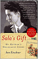 Sala's Gift: My Mother's Holocaust Story