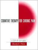 Cognitive Therapy for Chronic Pain: A Step-by-Step Guide