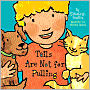 Tails Are Not for Pulling