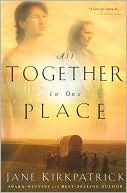 All Together in One Place: Book One of the Kinship and Courage Series
