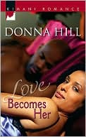 Love Becomes Her (Kimani Romance Series #005)
