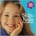 Skin & Nails: Care Tips for Girls