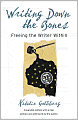 Writing Down the Bones: Freeing the Writer Within