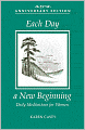 Each Day a New Beginning: Daily Meditations for Women (25th Anniversary Edition)