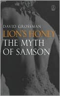 Lion's Honey: The Myth of Samson