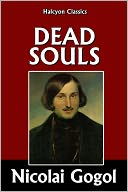 Dead Souls by Nicolai Gogol