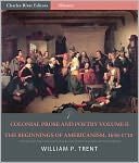 Colonial Prose and Poetry Volume II: The Beginnings of Americanism, 1650–1710 (Illustrated)
