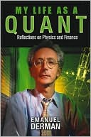 My Life as a Quant: Reflections on Physics and Finance