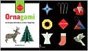Ornagami: An Origami Christmas at Your Fingertips (Tear-i-gami Series)