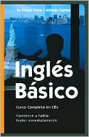 Ingles Basico: Curso completo en CDs: Comience a hablar ingles immediatamente