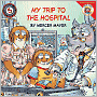 My Trip to the Hospital (Little Critter Series)