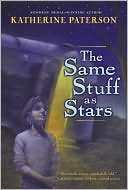 The Same Stuff as Stars by Katherine Paterson: Book Cover