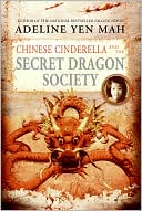 Chinese Cinderella and the Secret Dragon Society