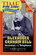 Time For Kids: Alexander Graham Bell