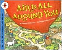 Air Is All around You (Let's-Read-and-Find-Out Science 1 Series)