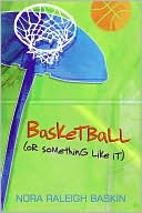 Basketball (or Something Like It)