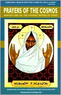 Prayers of the Cosmos: Reflections on the Original Meaning of Jesus's Words