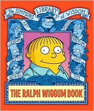 Ralph Wiggum Book (Simpsons Library of Wisdom Series)