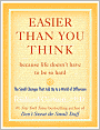 Easier than You Think...because life doesn't have to be so hard