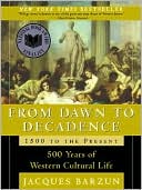 From Dawn to Decadence: 500 Years of Western Cultural Life, 1500 to the Present