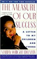 Measure of Our Success: A Letter to My Children and Yours
