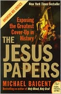 Jesus Papers: Exposing the Greatest Cover-Up in History (Plus Series)