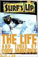 Surf's Up: Life and Times of Cody Maverick