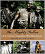 The Mighty Fallen: Our Nation's Greatest War Memorials