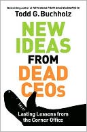 download New Ideas from Dead CEOs : Lasting Lessons From the Corner Office book