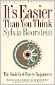 It's Easier Than You Think: The Buddhist Way to Happiness