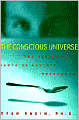 Conscious Universe: The scientific Truth of Psychic Phenomena