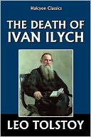 The Death of Ivan Ilych by Leo Tolstoy