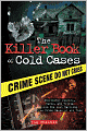 Killer Book of Cold Cases: Incredible Stories, Facts, and Trivia from the Most Baffling True Crime Cases of All Time
