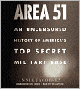 Area 51: An Uncensored History of America's Top Secret Military Base