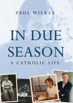 In Due Season: A Catholic Life