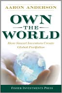 Own the World: How Smart Investors Create Global Portfolios
