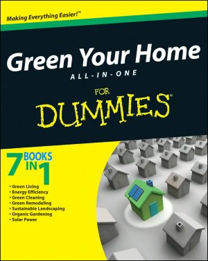 Green Your Home All in One For Dummies