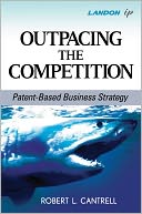 download Outpacing the Competition : Patent-Based Business Strategy book