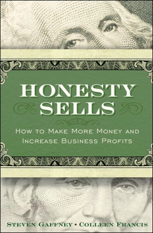 Honesty Sells: How To Make More Money and Increase Business Profits
