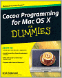 Cocoa Programming for Mac OS X For Dummies