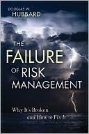 The Failure of Risk Management: Why It's Broken and How to Fix It