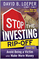 Stop the Investing Rip-off: How to Avoid Being a Victim and Make More Money